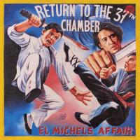 Return to the 37th Chamber / Michels Affair (El) | Michels Affair (El)