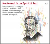 Monteverdi in the spirit of jazz Claudio Monteverdi, comp. Richie Beirach, saxophone ténor Michael Riessler, clarinette basse Danilo Rea, piano.... [et al.]