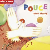 Pouce / Steve Waring, comp. & chant | Waring, Steve. Interprète