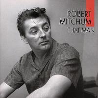 That man / Robert Mitchum, chant | Mitchum, Robert (1917-1997). Interprète