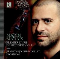 Premier livre de pièces de viole / Marin Marais, comp. | Marais, Marin (1656-1728) - gambiste, compositeur français. Compositeur