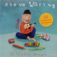 15 little songs : 15 comptines en anglais / Steve Waring, interpr. | Waring, Steve. Interprète