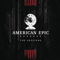American Epic : The Sessions