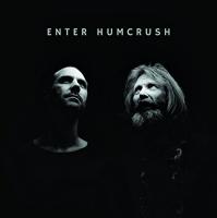Enter Humcrush / Humcrush, ens. instr. | Humcrush. Interprète