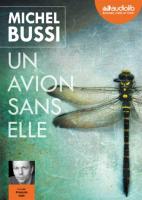 Avion sans elle (Un) | Bussi, Michel. Auteur