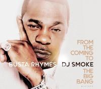 From the coming to the big bang | Busta Rhymes. 