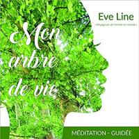 Mon arbre de vie | Line, Eve. Auteur
