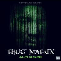 Thug matrix | Alpha 5.20