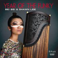 Year of the funky / Bei Bei, guzheng | Bei Bei. Interprète