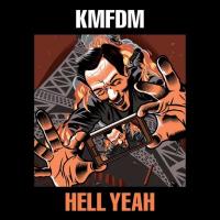 Hell yeah / KMFDM | Kmfdm