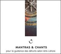 Couverture de Mantras & chants : pour la guidance des défunts selon Idris Lahore