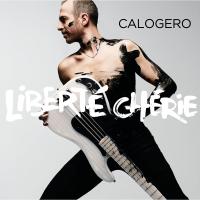 Liberté chérie / Calogero, comp., chant & guit. basse | Calogero