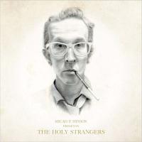 The Holy strangers / Micah P. Hinson | Hinson, Micah P.