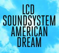 American dream / LCD Soundsystem | LCD Soundsystem. Musicien