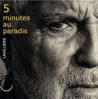5 minutes au paradis / Bernard Lavilliers, comp. & chant | Lavilliers, Bernard (1946-....). Compositeur. Comp. & chant