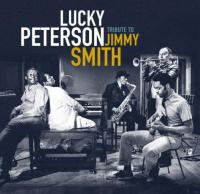 Tribute to Jimmy Smith | Peterson, Lucky (1964-....). Orgue Hammond. Chanteur