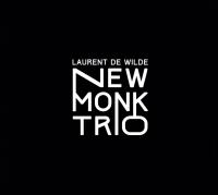 New Monk trio / Laurent de Wilde, p. | Wilde, Laurent de (1960-....). Musicien. P.