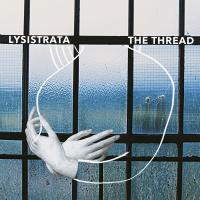 The Thread / Lysistrata, ens. voc. & instr. | Lysistrata. Interprète