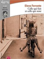 Celle qui fuit et celle qui reste / Elena Ferrante | Ferrante, Elena (1943-....). Auteur