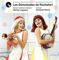 LES DEMOISELLES DE ROCHEFORT : bande originale du film de Jacques Demy / Michel Legrand, comp. | Legrand, Michel (1932-2019)