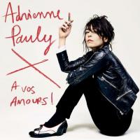 A vos amours ! / Adrienne Pauly, comp. & chant | Pauly, Adrienne. Interprète