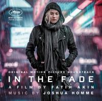In the fade : bande originale du film de Fatih Akin / Josh Homme | Homme, Josh - b., bat., v.