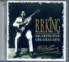 B.B. King : His definitive greatest hits
