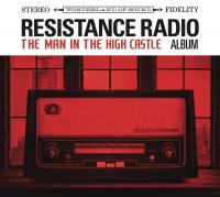 Resistance Radio : The Man in the High Castle | Cohen, Sam (1979-....). Chanteur. Producteur