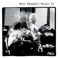 Music IS | Frisell, Bill (1951-....). Compositeur. Artiste de spectacle