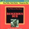 Dangerous dub : King Tubby meets Roots radics |  King Tubby (1951-1989). Interprète