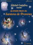 La véritable histoire des santons de Provence | Francis Scaglia. Adaptateur