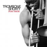 For true | Trombone Shorty