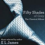 Fifty shades of grey : the classical album | E. L. James (1963-....). Compilateur