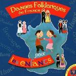Danses folkloriques de France pour les enfants | Rémi Guichard (1968-....). Metteur en scène ou réalisateur