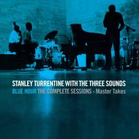 Blue hour : the Complete sessions | Stanley Turrentine (1934-2000). Interprète