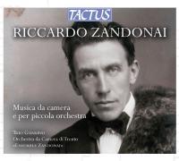 Musica da camera e per piccola orchestra | Riccardo Zandonai (1883-1944). Compositeur