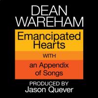 Emancipated hearts | Dean Wareham (1963-....). Chanteur