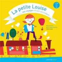 La petite Louise, ses voyages et son accordéon  | Marc Perrone (1951-....). Auteur