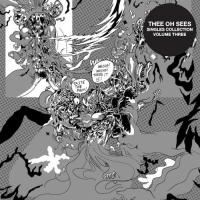 Singles collection. Volume 3 | Thee Oh Sees . Musicien