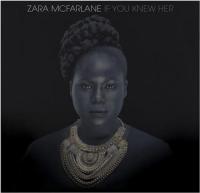 If you knew her | Zara McFarlane. Chanteur