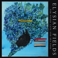 For house cats and sea fans | Elysian fields. Musicien