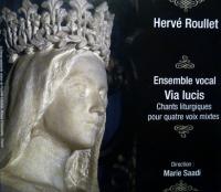 Chants liturgiques pour quatre voix mixtes | Hervé Roullet (1947-....). Compositeur