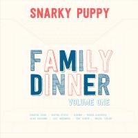 Family dinner. vol. one | Snarky Puppy. Musicien