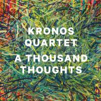 A thousand thoughts | Kronos Quartet. Musicien
