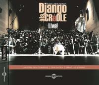 Django à la créole : live ! | Evan Christopher (1969-....). Musicien. Clarinette