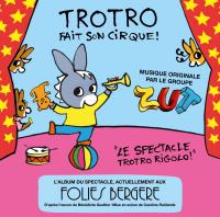 Trotro fait son cirque ! : le spectacle Trotro rigolo | Zut (Groupe de chanson pour enfants). Musicien