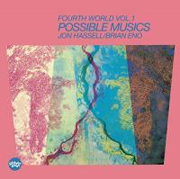 Fourth world.  vol 1, Possible musics | Jon Hassell (1937-....). Instrument électronique