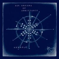 Hexadic | Six Organs Of Admittance. Compositeur