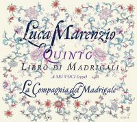 Quinto libro di madrigali a sei voci | Luca Marenzio (1553?-1599). Compositeur