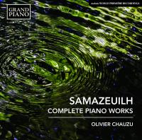 Complete piano works | Gustave Samazeuilh (1877-1967). Compositeur